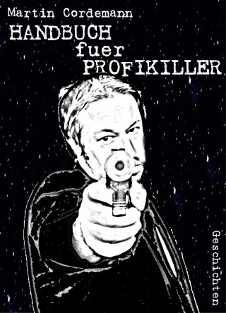 Martin Cordemann: Handbuch für Profikiller