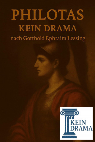 Anno Stock: Philotas - Kein Drama nach Gotthold Ephraim Lessing
