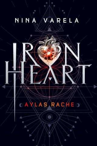 Nina Varela: Iron Heart - Aylas Rache