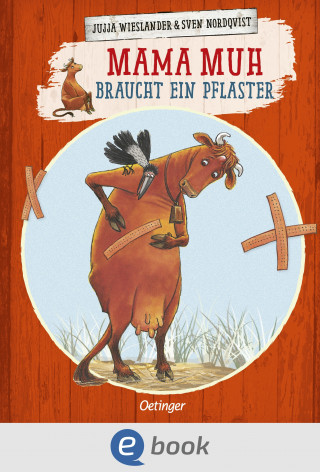 Jujja Wieslander: Mama Muh braucht ein Pflaster