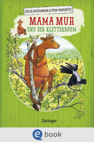 Jujja Wieslander: Mama Muh und der Kletterbaum