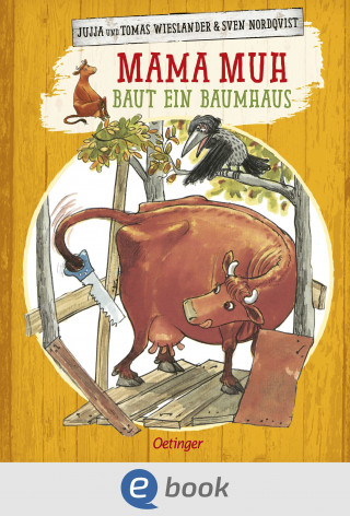 Jujja Wieslander, Tomas Wieslander: Mama Muh baut ein Baumhaus