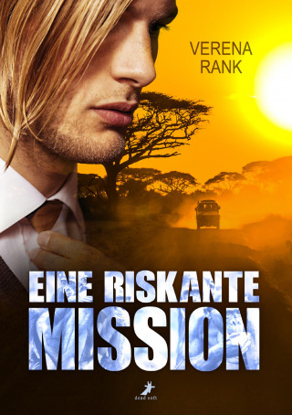 Verena Rank: Eine riskante Mission