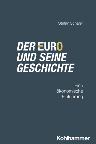 Stefan Schäfer: Der Euro und seine Geschichte