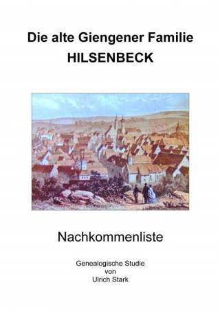 Ulrich Stark: Die alte Giengener Familie HILSENBECK