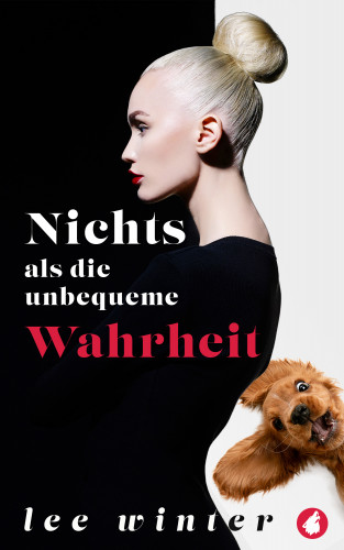 Lee Winter: Nichts als die unbequeme Wahrheit