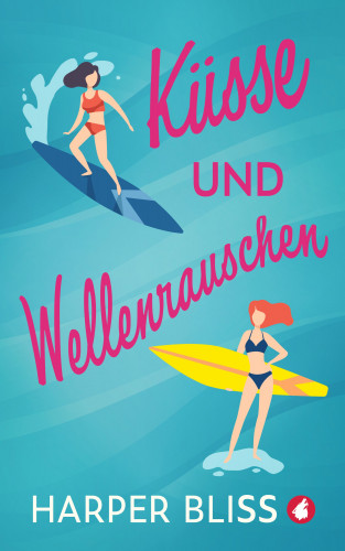 Harper Bliss: Küsse und Wellenrauschen