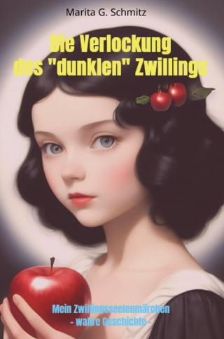 Marita G. Schmitz: Die Verlockung des "dunklen" Zwilllings