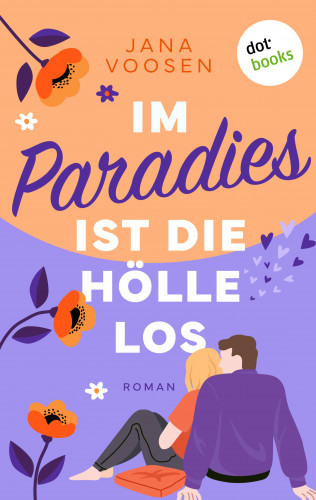 Jana Voosen: Im Paradies ist die Hölle los ...