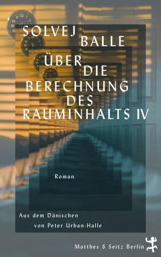 Solvej Balle: Über die Berechnung des Rauminhalts IV