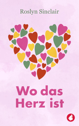 Roslyn Sinclair: Wo das Herz ist
