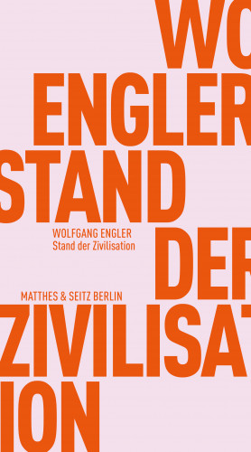 Wolfgang Engler: Stand der Zivilisation