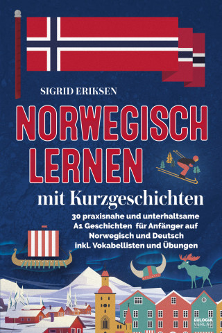 Sigrid Eriksen: Norwegisch lernen mit Kurzgeschichten
