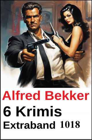 Alfred Bekker: 6 Krimis Extraband 1018