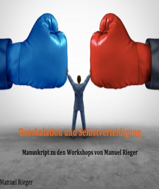 Manuel Rieger: Deeskalation und Selbstverteidigung