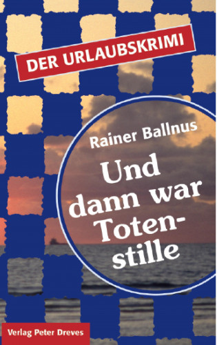 Rainer Ballnus: Und dann war Totenstille