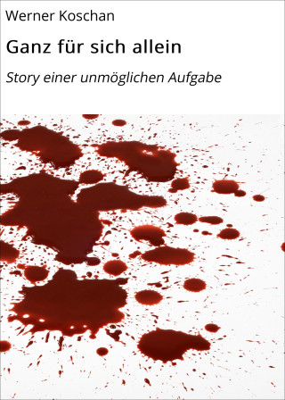 Werner Koschan: Ganz für sich allein