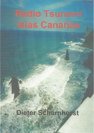 Dieter Scharnhorst: Radio Tsunami Islas Canarias