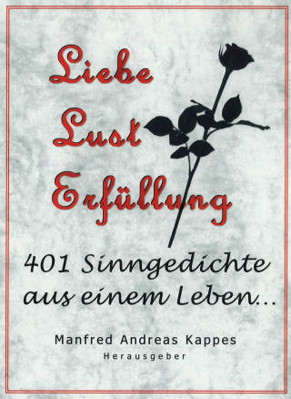 Helmut Wilhelm Friedrich Kappes: Liebe Lust Erfüllung