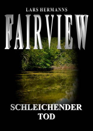 Lars Hermanns: Fairview - Schleichender Tod