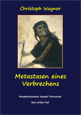 Christoph Wagner: Metastasen eines Verbrechens