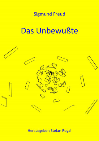 Sigmund Freud: Das Unbewußte
