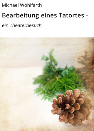 Michael Wohlfarth: Bearbeitung eines Tatortes