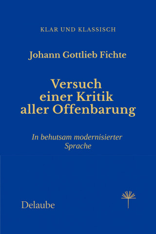 Johann Gottlieb Fichte: Versuch einer Kritik aller Offenbarung