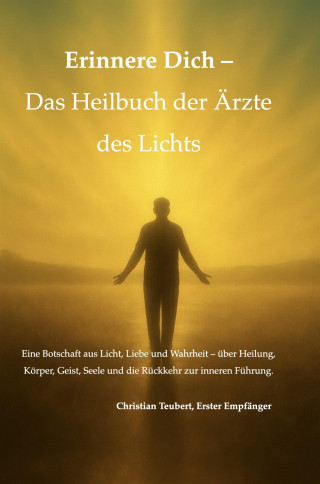 Christian Teubert: Heilbuch der Ärzte des Lichts