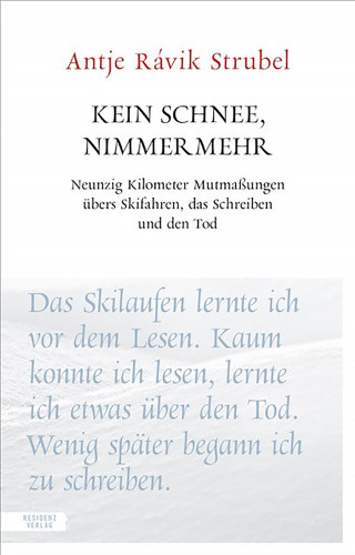Antje Ravik Strubel: Kein Schnee, nimmermehr