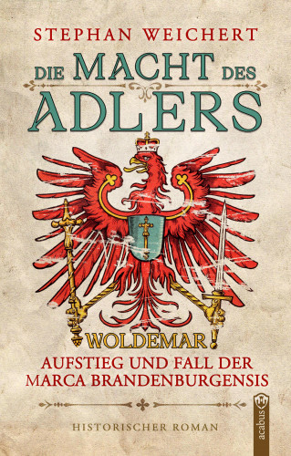 Stephan Weichert: Die Macht des Adlers