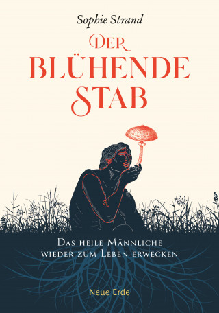 Sophie Strand: Der blühende Stab