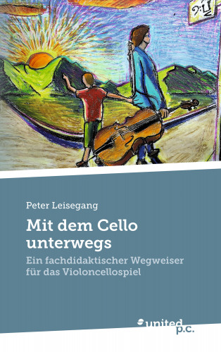 Peter Leisegang: Mit dem Cello unterwegs