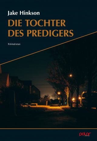 Jake Hinkson: Die Tochter des Predigers
