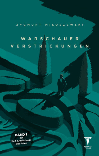 Zygmunt Miłoszewski: Warschauer Verstrickungen