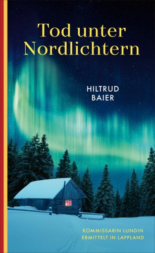 Hiltrud Baier: Tod unter Nordlichtern