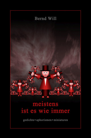 Bernd Will: meistens ist es wie immer