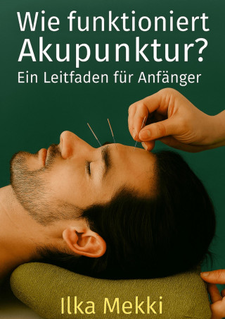 Ilka Mekki: Wie funktioniert Akupunktur?