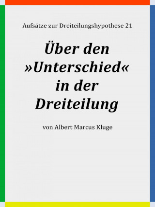 Albert Marcus Kluge: Über den »Unterschied« in der Dreiteilung