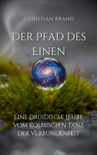 Christian Brand: Der Pfad des Einen