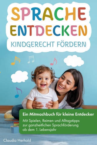Claudia Herhold: Sprache entdecken – Kindgerecht fördern