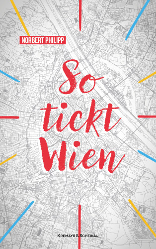 Norbert Philipp: So tickt Wien