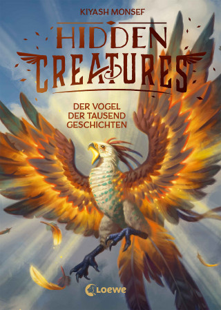 Kiyash Monsef: Hidden Creatures (Band 2) - Der Vogel der tausend Geschichten
