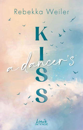 Rebekka Weiler: A Dancer's Kiss (Broken Artists, Band 2)