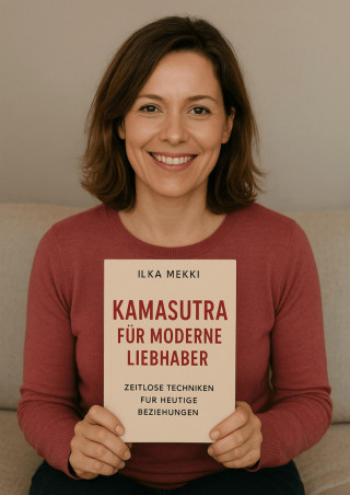 Ilka Mekki: Kamasutra für moderne Liebhaber