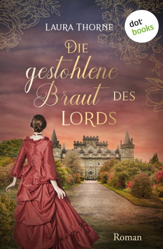 Laura Thorne: Die gestohlene Braut des Lords