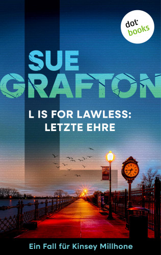 Sue Grafton: L is for Lawless: Letzte Ehre
