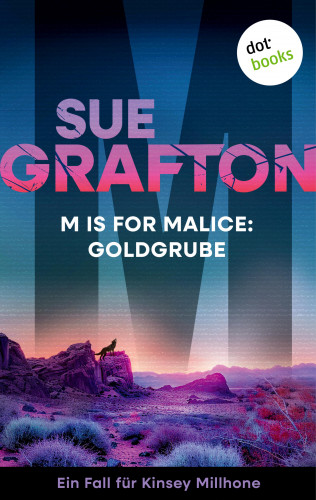 Sue Grafton: M is for Malice: Goldgrube