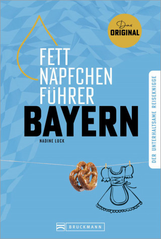 Nadine Luck: Fettnäpfchenführer Bayern
