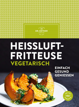 Dr. Oetker Verlag: Heißluftfritteuse vegetarisch
